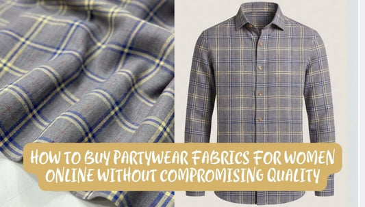 How to Buy Partywear Fabrics for Women Online Without Compromising Quality