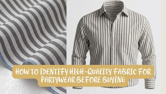 How to Identify High-Quality Fabric for Partywear Before Buying