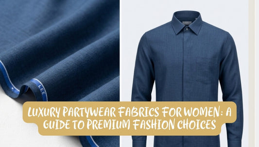 Luxury Partywear Fabrics for Women: A Guide to Premium Fashion Choices