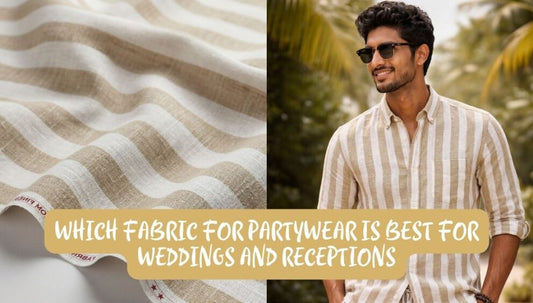 Which Fabric for Partywear Is Best for Weddings and Receptions?